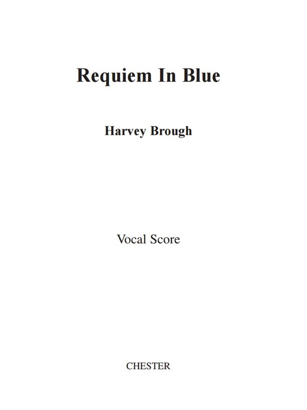 Harvey Brough: Requiem In Blue (Vocal Score)