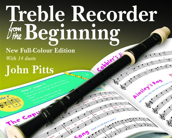 John Pitts: Treble Recorder From The Beginning - Pupil Book (Revised Full-Colour Edition)