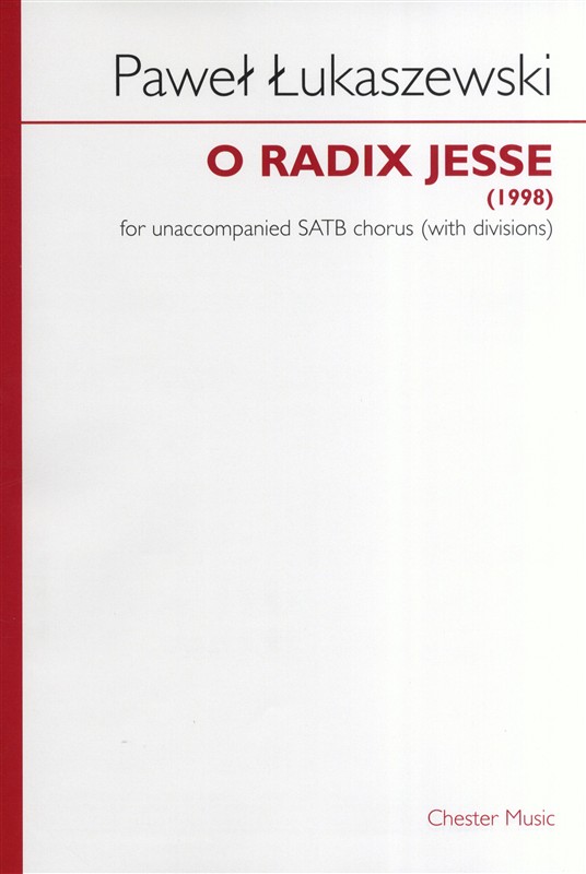 Pawe? ?ukaszewski: O Radix Jesse (SATB)
