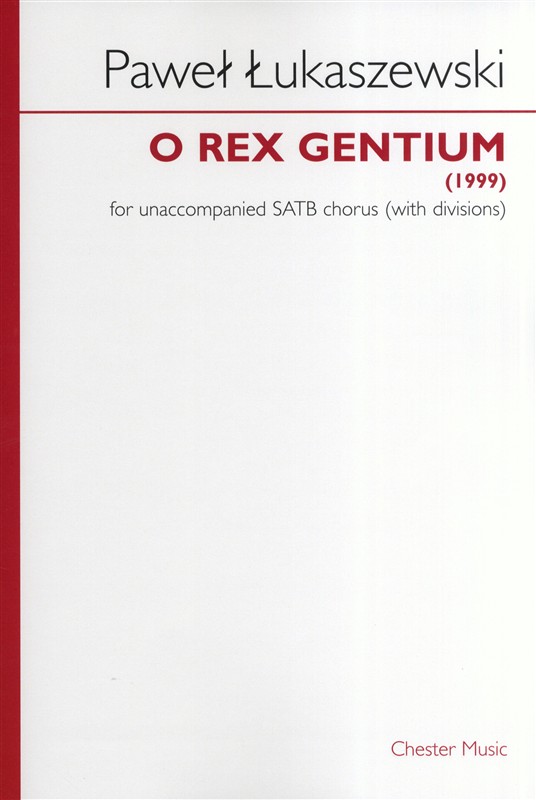 Pawe? ?ukaszewski: O Rex Gentium (SATB)