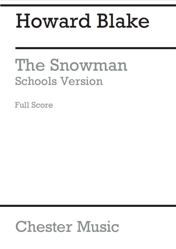 Howard Blake: The Snowman - Schools Version (Score)