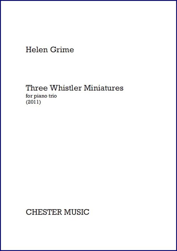 Helen Grime: Three Whistler Miniatures
