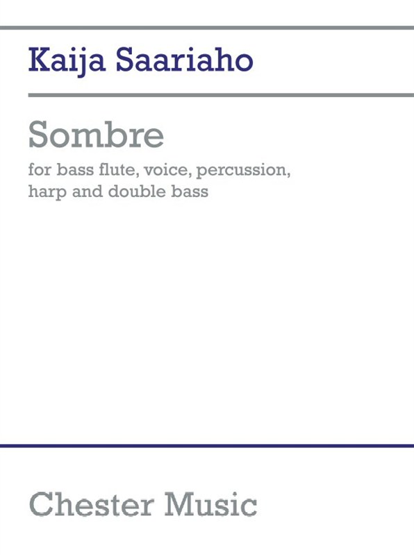 Kaija Saariaho: Sombre