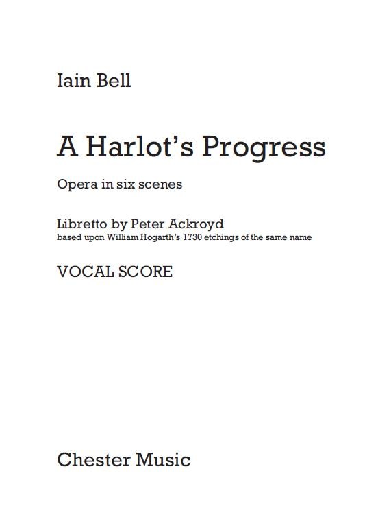 Iain Bell: A Harlot’s Progress (Vocal Score)