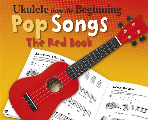 Ukelele From The Beginning ? Pop Songs (Red Book)