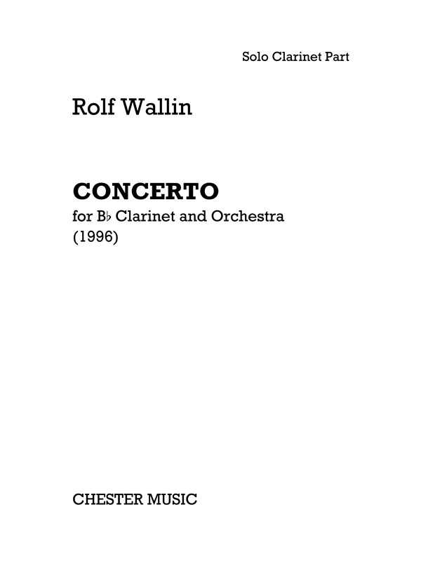 Rolf Wallin: Concerto For B Flat Clarinet And Orchestra - Clarinet Part