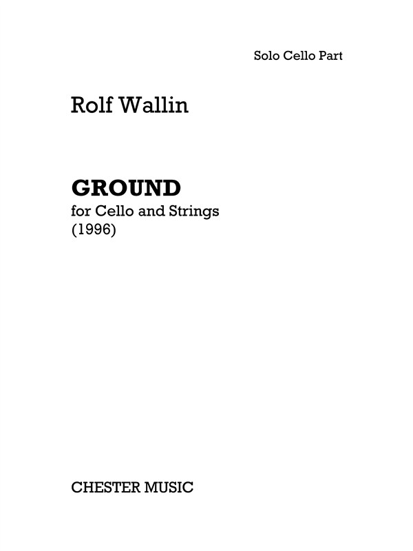Rolf Wallin: Ground For Cello And Strings - Cello Part