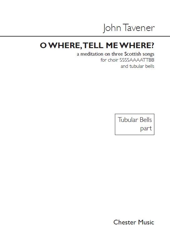 John Tavener: O Where, Tell Me Where? (Tubular Bells Part)