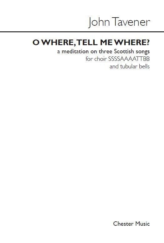 John Tavener: O Where, Tell Me Where? (Vocal Score)