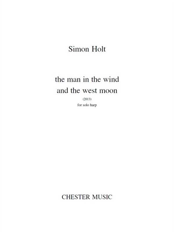Simon Holt: The Man In The Wind And The West Moon