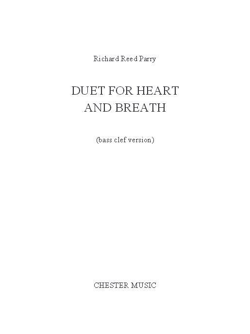 Richard Reed Parry: Duet For Heart And Breath (Bass Clef Version)