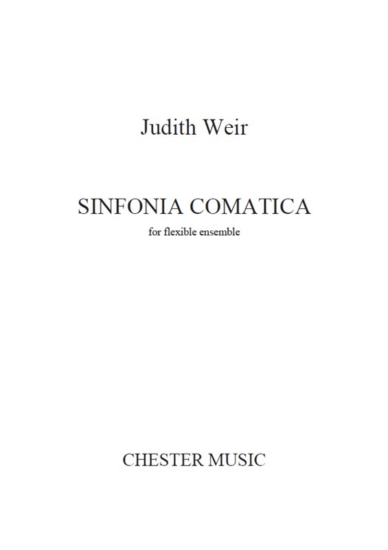 Judith Weir: Sinfonia Comatica (For Flexible Ensemble)