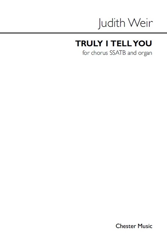 Judith Weir: Truly I Tell You