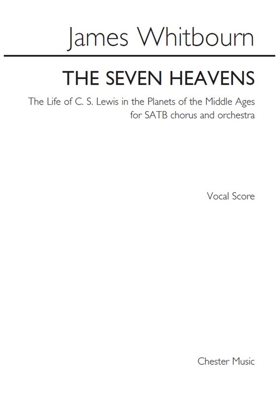 James Whitbourn: The Seven Heavens - The Life Of C.S. Lewis In The Planets Of The Middle Ages (Vocal Score)