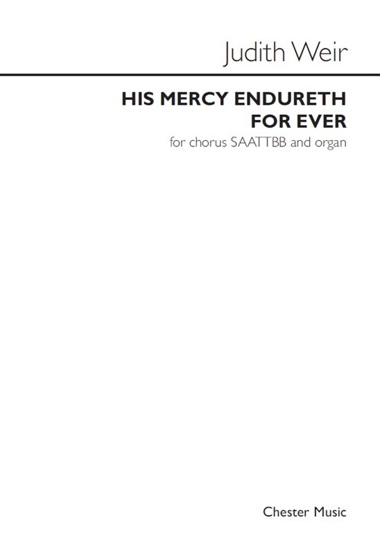 Judith Weir: His Mercy Endureth For Ever