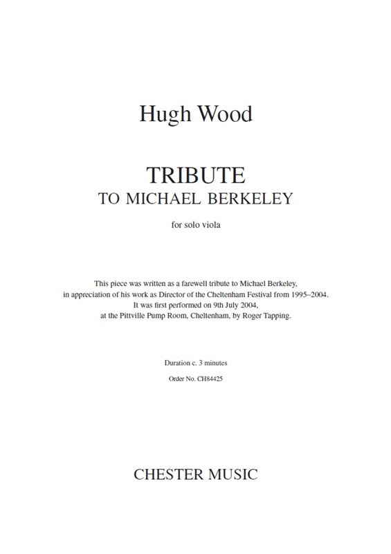 Hugh Wood: Tribute To Michael Berkeley