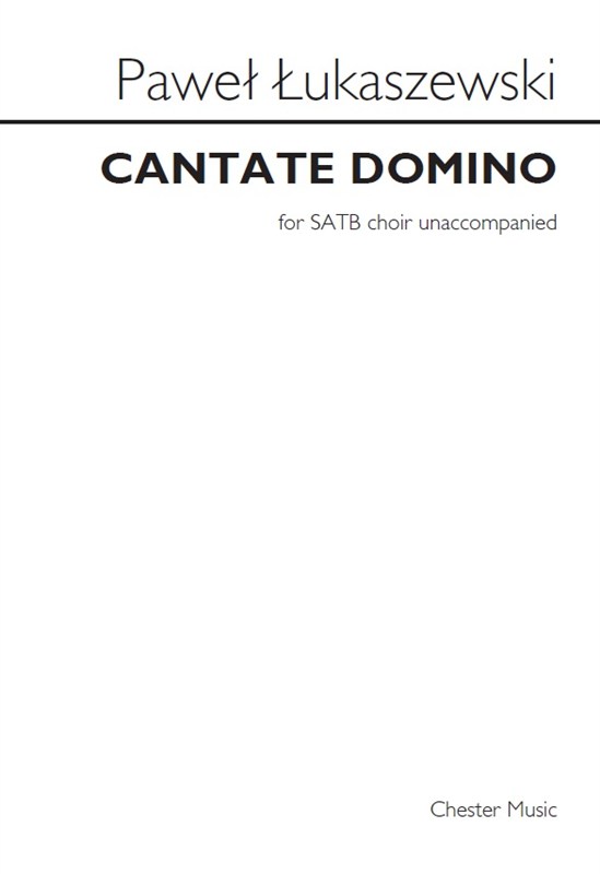 Paweł Łukaszewski: Cantate Domino