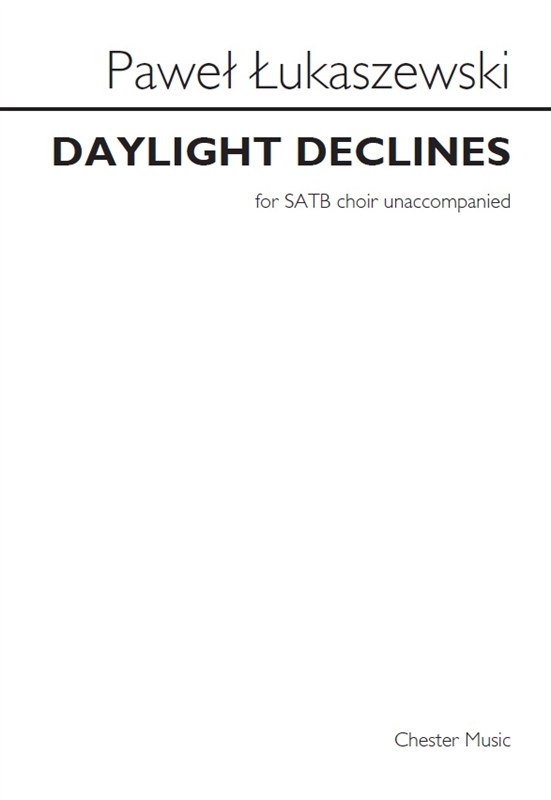Paweł Łukaszewski: Daylight Declines