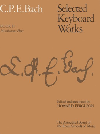 C.P.E. Bach: Selected Keyboard Works - Book II: Miscellaneous Pieces