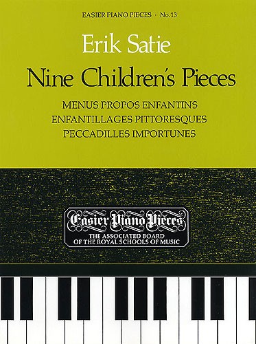 Erik Satie: Nine Children’s Pieces