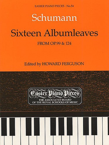 Robert Schumann: Sixteen Albumleaves (Op.99/Op.124)