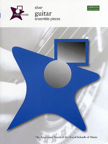 ABRSM Music Medals: Guitar Ensemble Pieces - Silver