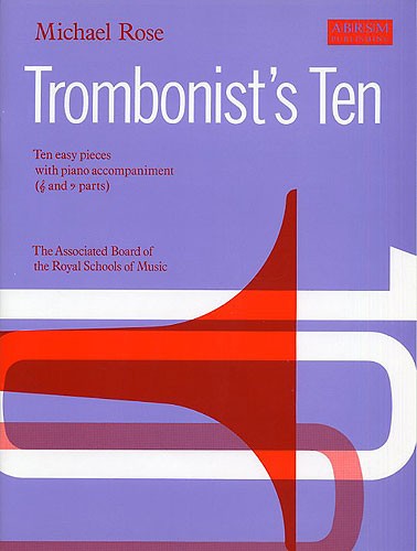 Michael Rose: Trombonist’s Ten