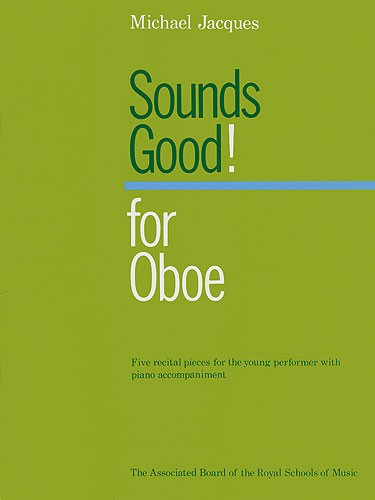 Michael Jacques: Sounds Good! (Oboe)