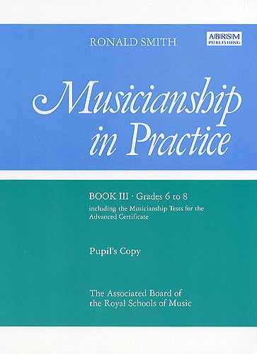 Musicianship in Practice Book 3 Grades 6-8 (Pupil's Copy)
