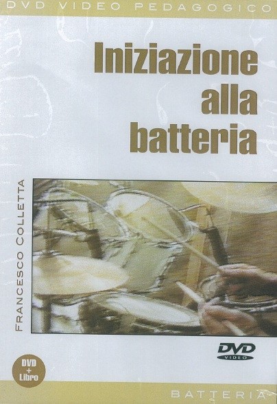 Francesco Colletta: Iniziazione Alla Batteria (Libro/DVD)