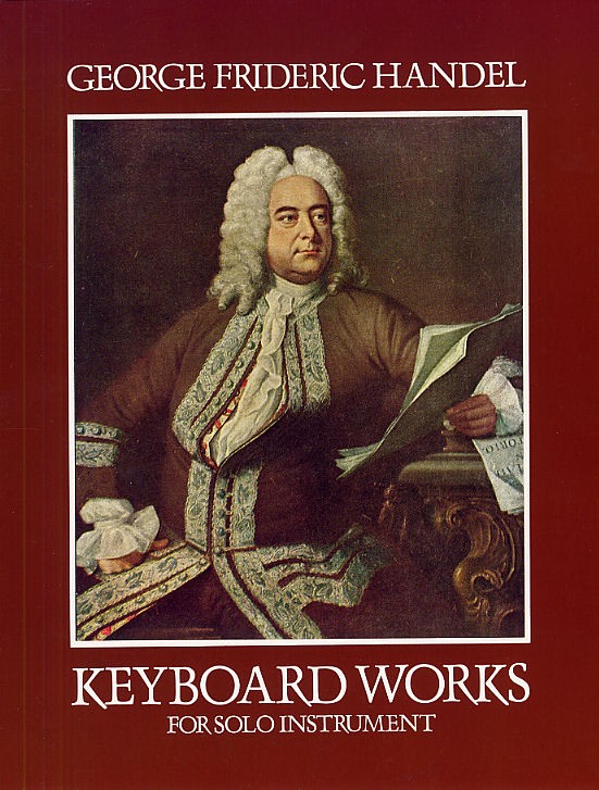 G.F. Handel: Keyboard Works For Solo Instruments