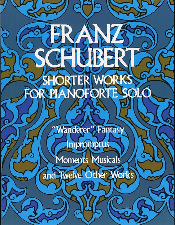 Franz Schubert: Shorter Works For Pianoforte Solo