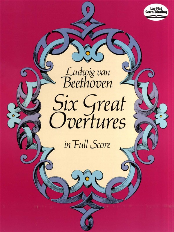 Beethoven: Six Great Overtures (Full Score)