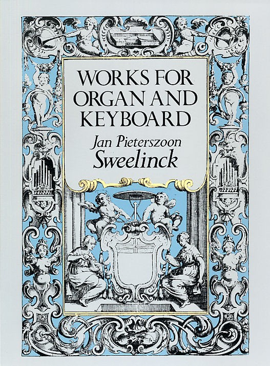 J.P. Sweelinck: Works For Organ And Keyboard