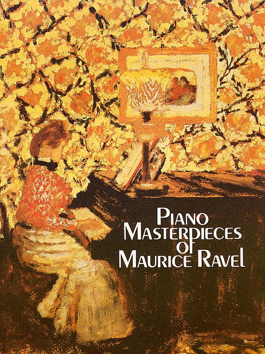 Maurice Ravel: Piano Masterpieces