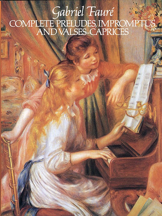 Gabriel Faure: Complete Preludes, Impromptus And Valses-Caprices