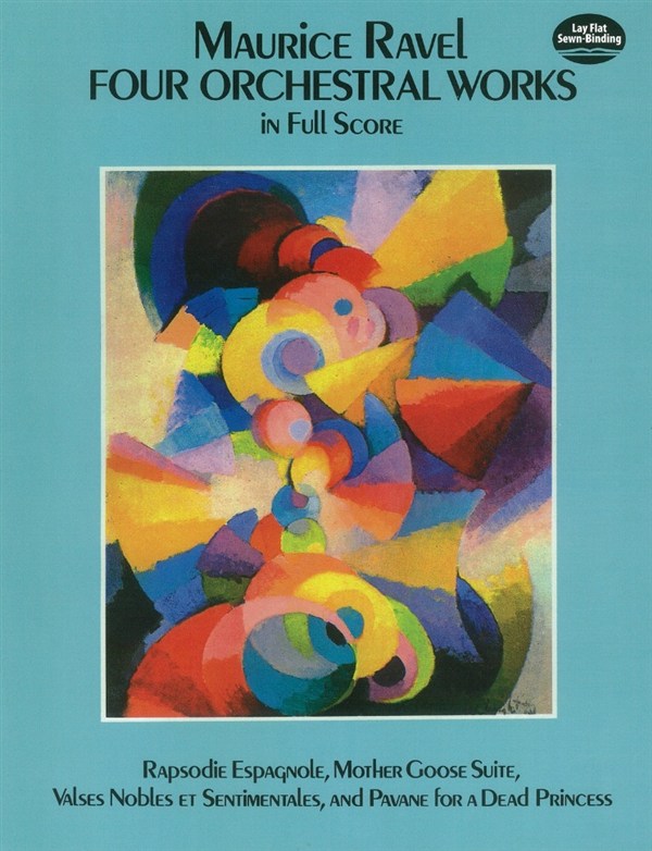 Maurice Ravel: Four Orchestral Works
