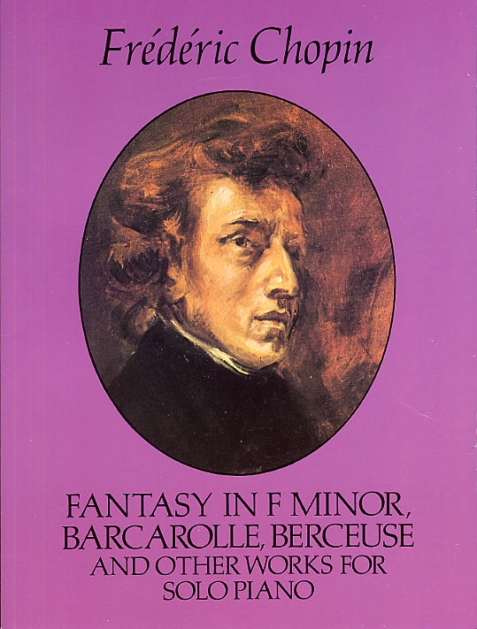 Frederic Chopin: Fantasy In F Minor And Other Works