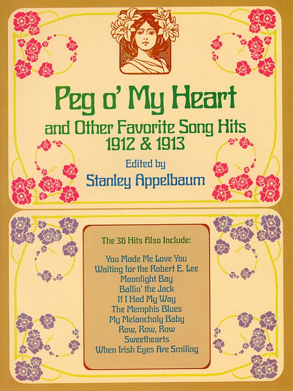Peg O' My Heart And Other Favorite Song Hits 1912 - 1913