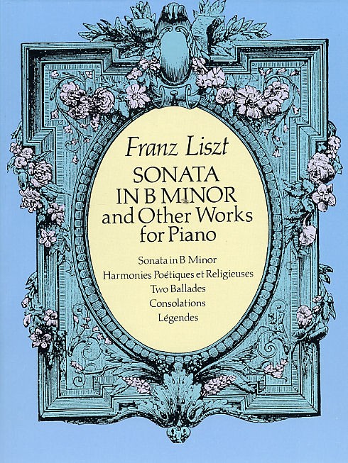 Franz Liszt: Sonata In B Minor And Other Works For Piano