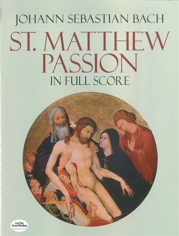 J.S. Bach: St. Matthew Passion (Full Score)