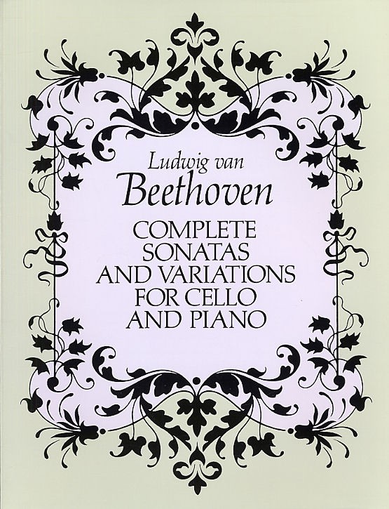 Beethoven: Complete Sonatas And Variations For Cello And Piano (Score)