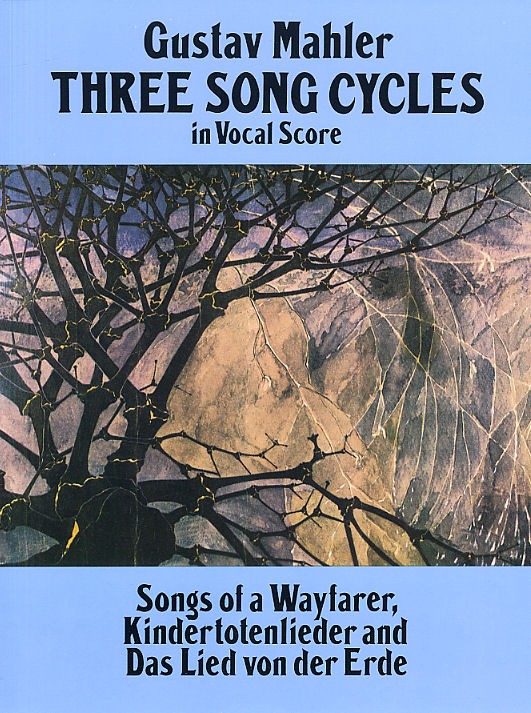 Gustav Mahler: Three Song Cycles