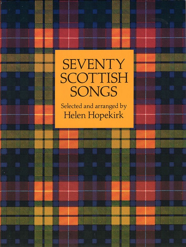 Helen Hopekirk (Ed): Seventy Scottish Songs