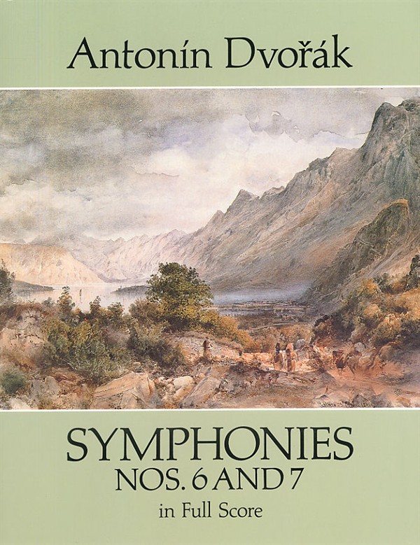 Antonin Dvorak: Symphonies Nos.6 And 7 (Dover Full Score)