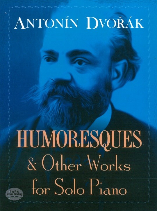 Antonin Dvorak: Humoresques And Other Works For Solo Piano