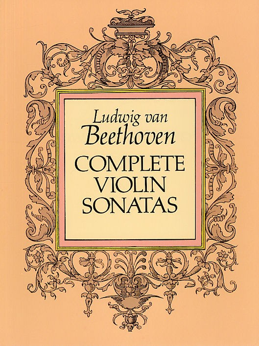 Ludwig Van Beethoven: Complete Violin Sonatas