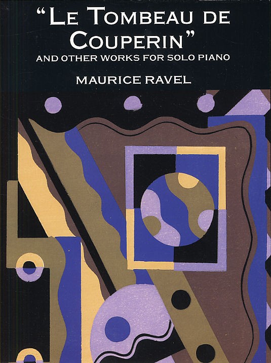Ravel: Le Tombeau De Couperin And Other Works For Solo Piano