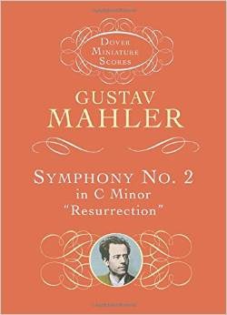 Gustav Mahler: Symphony No. 2 In C Minor 'Resurrection'