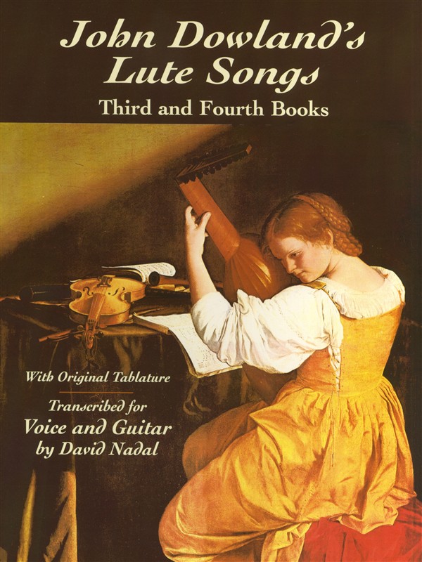 John Dowland's Lute Songs Third And Fourth Books